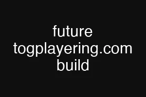 future togplayering.com build